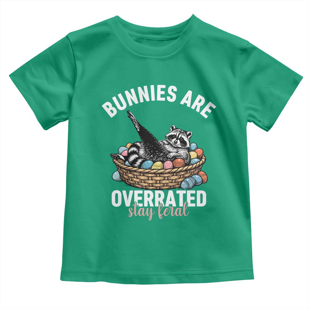 Funny Easter Raccoon Meme Toddler T Shirt Bunnies Are Overrated Stay Feral