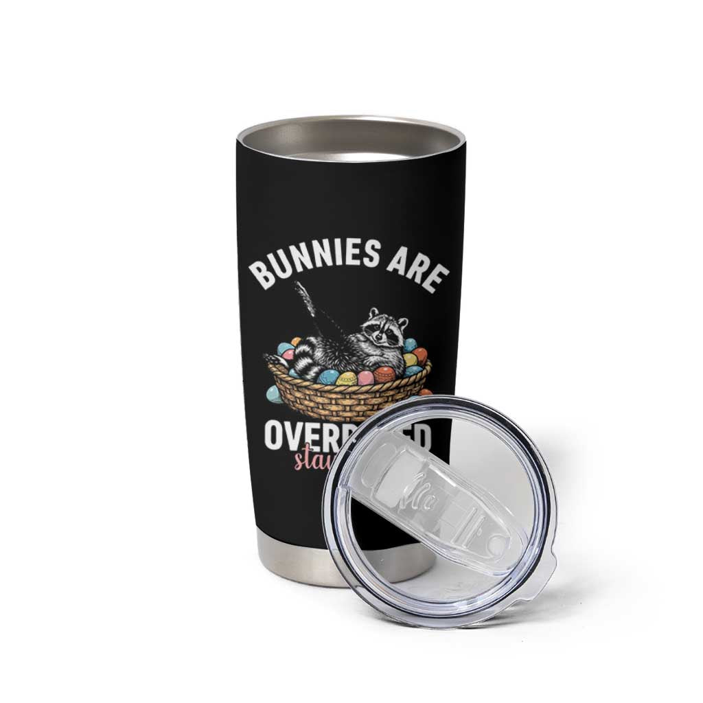 Funny Easter Raccoon Meme Tumbler Cup Bunnies Are Overrated Stay Feral