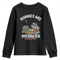 Funny Easter Raccoon Meme Youth Sweatshirt Bunnies Are Overrated Stay Feral