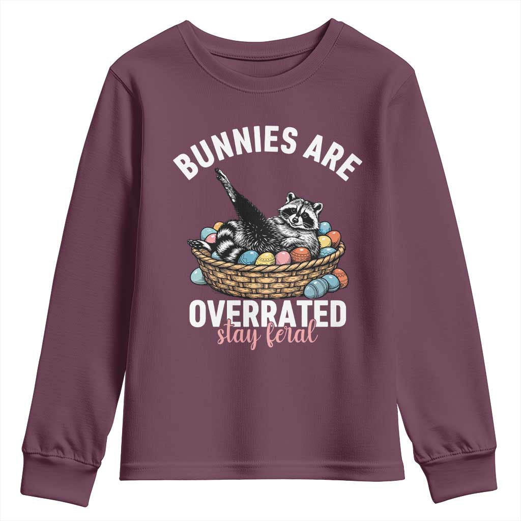Funny Easter Raccoon Meme Youth Sweatshirt Bunnies Are Overrated Stay Feral