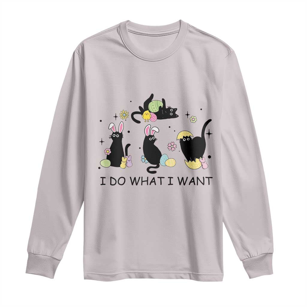Funny Easter Black Cat Long Sleeve Shirt I Do What I Want