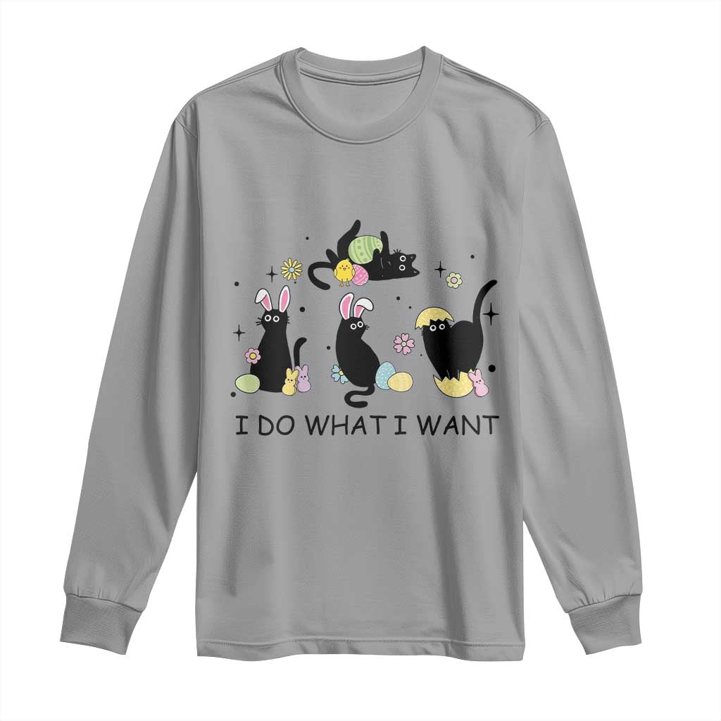 Funny Easter Black Cat Long Sleeve Shirt I Do What I Want