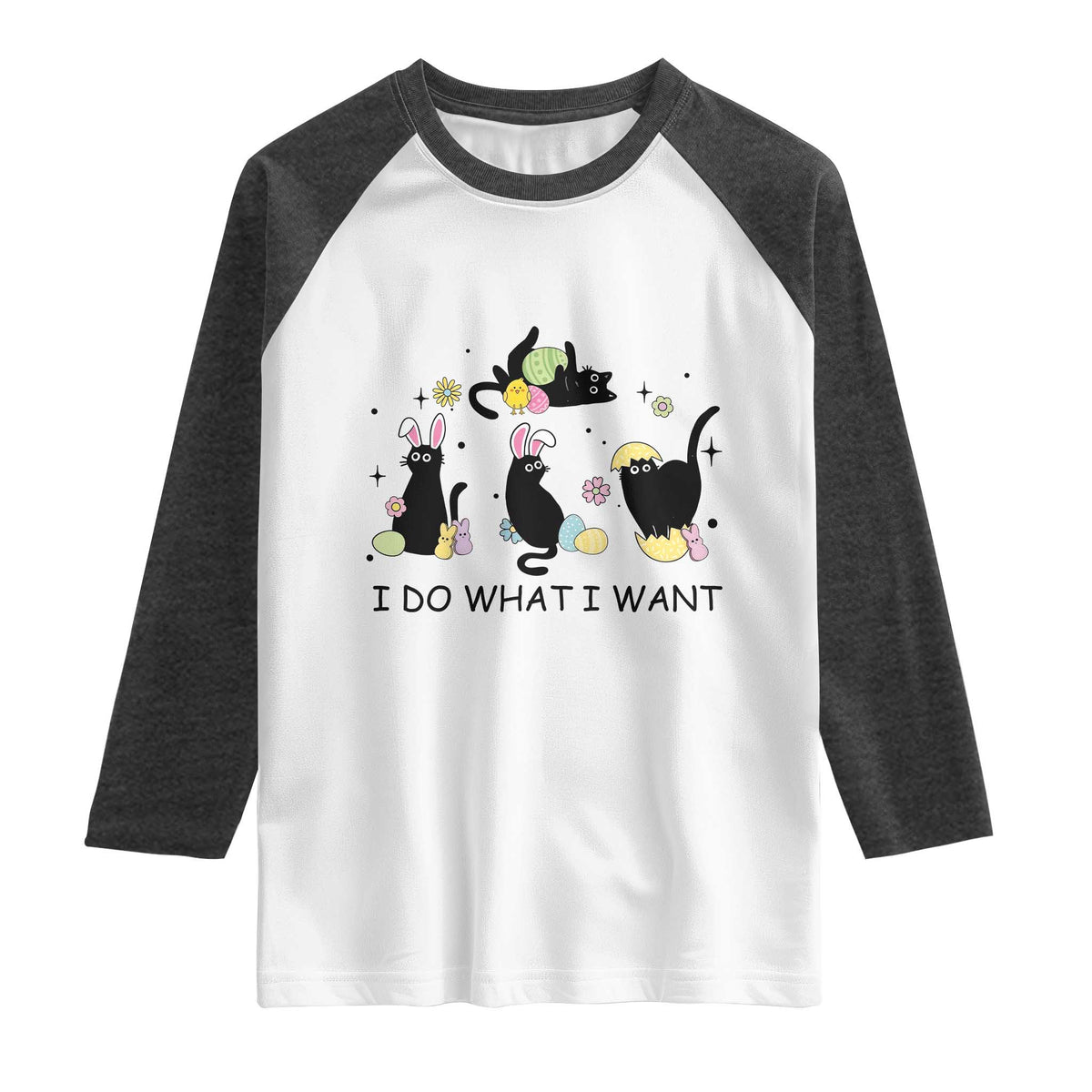 Funny Easter Black Cat Raglan Shirt I Do What I Want