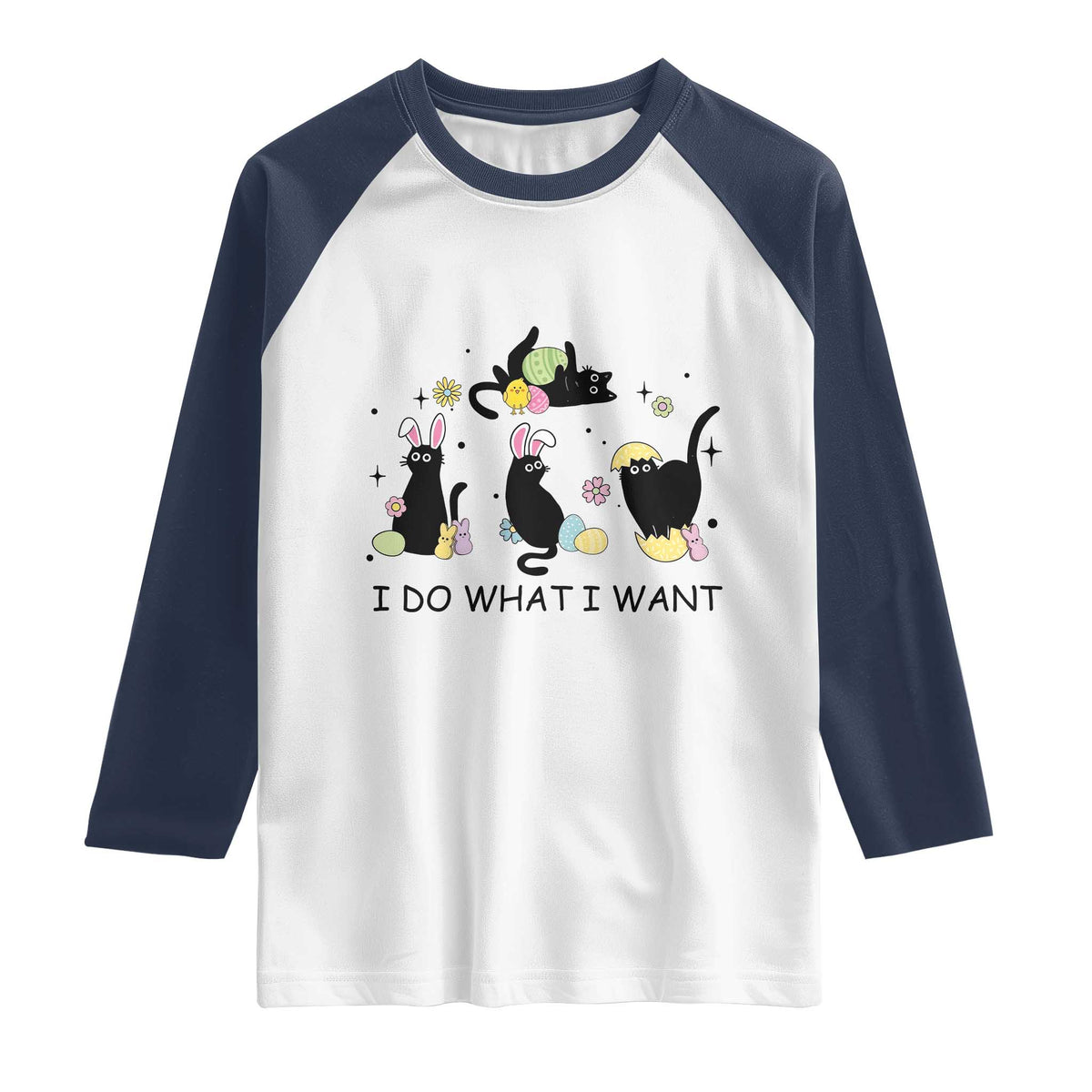 Funny Easter Black Cat Raglan Shirt I Do What I Want
