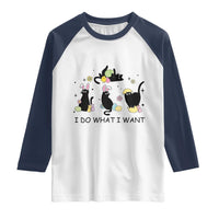 Funny Easter Black Cat Raglan Shirt I Do What I Want