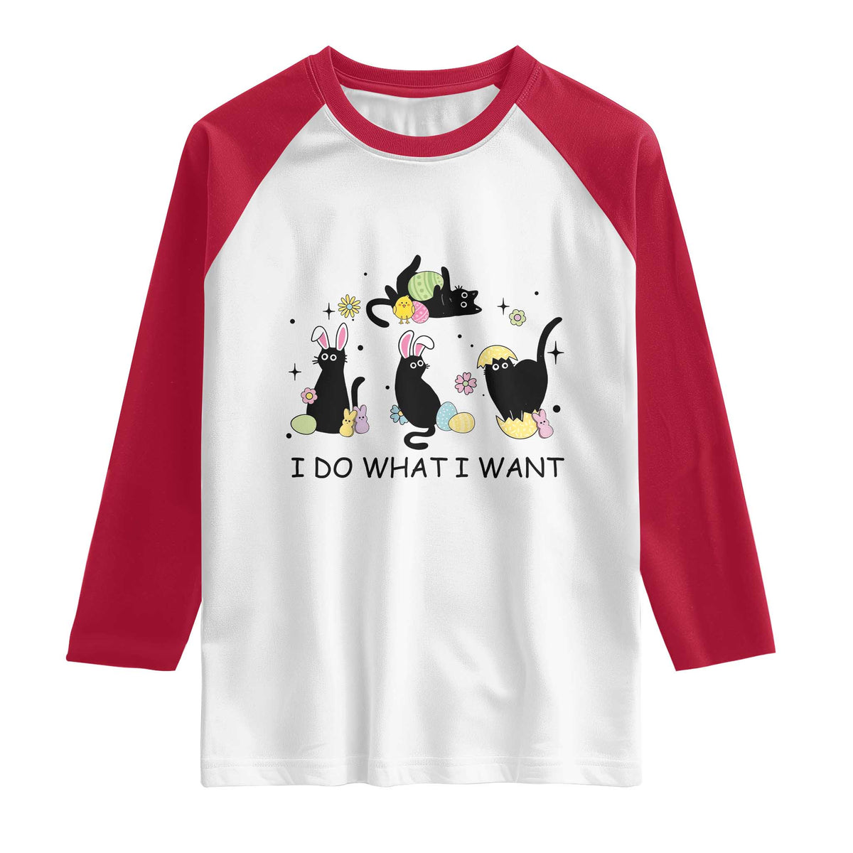 Funny Easter Black Cat Raglan Shirt I Do What I Want