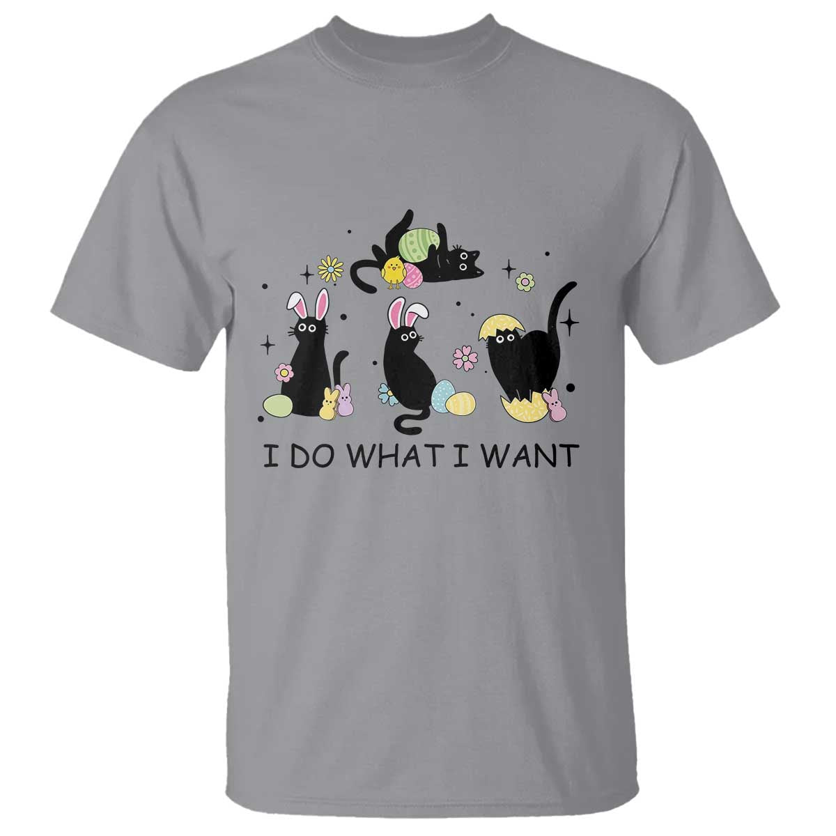 Funny Easter Black Cat T Shirt I Do What I Want