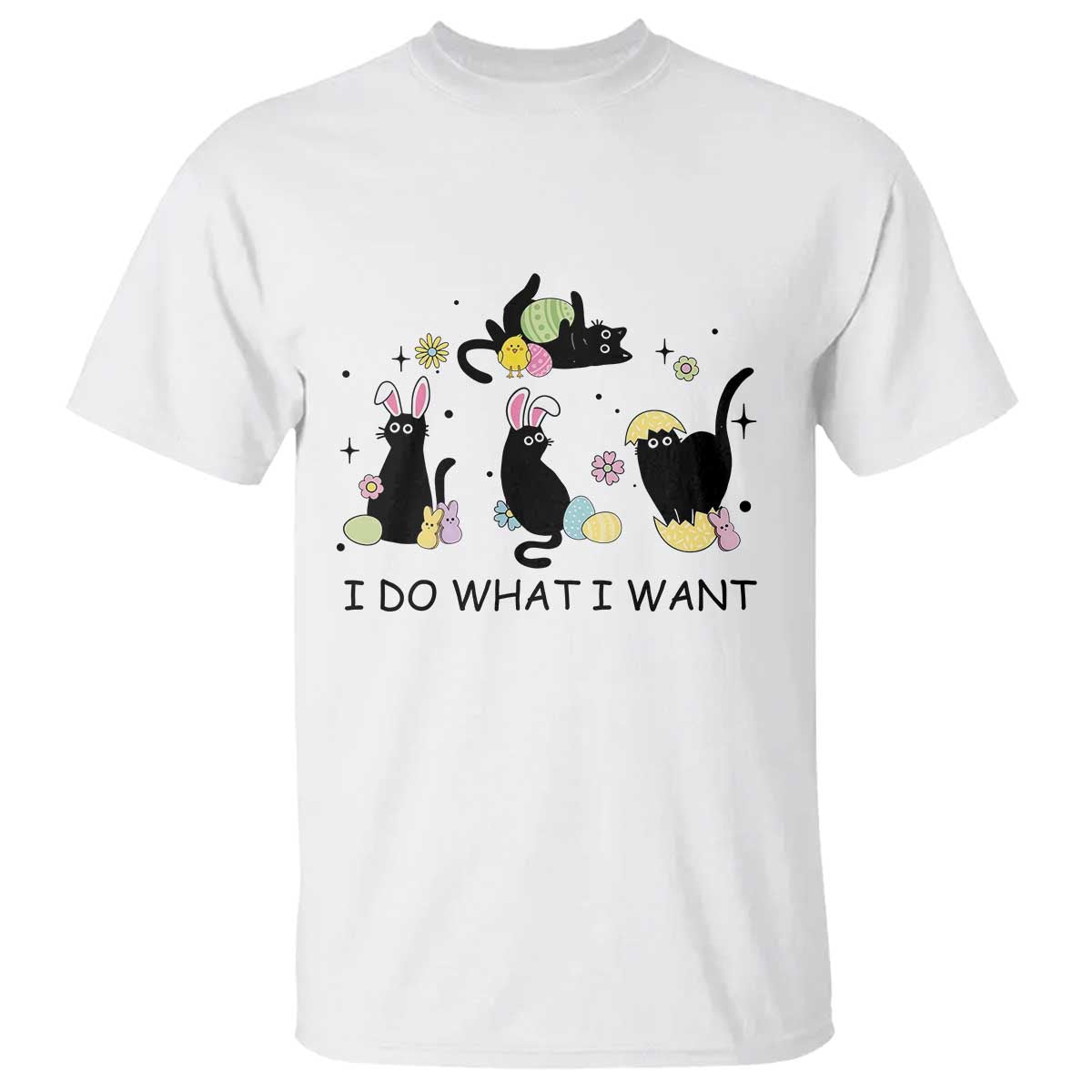 Funny Easter Black Cat T Shirt I Do What I Want