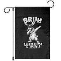 Christian Easter Bunny Garden Flag Bruh Easter Is For Jesus