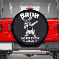Christian Easter Bunny Spare Tire Cover Bruh Easter Is For Jesus