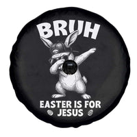 Christian Easter Bunny Spare Tire Cover Bruh Easter Is For Jesus