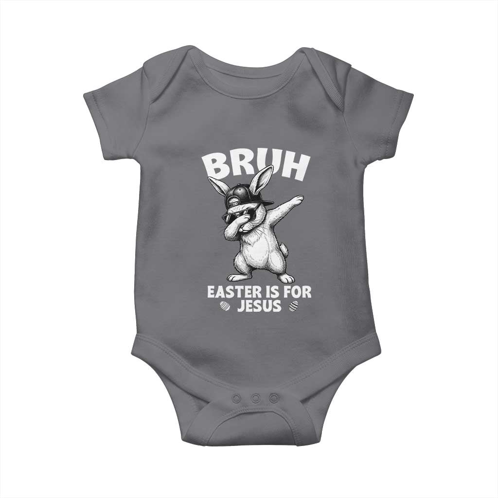 Christian Easter Bunny Baby Onesie Bruh Easter Is For Jesus
