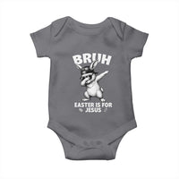 Christian Easter Bunny Baby Onesie Bruh Easter Is For Jesus