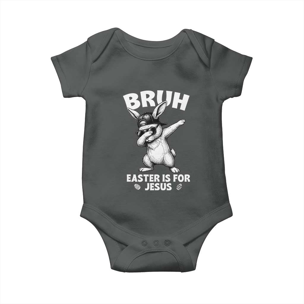Christian Easter Bunny Baby Onesie Bruh Easter Is For Jesus