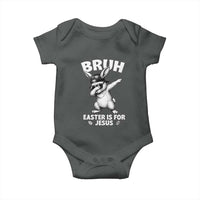 Christian Easter Bunny Baby Onesie Bruh Easter Is For Jesus