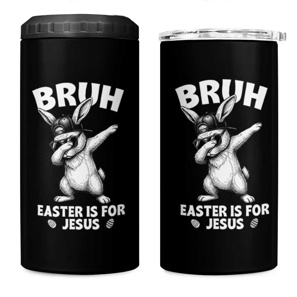 Christian Easter Bunny 4 in 1 Can Cooler Tumbler Bruh Easter Is For Jesus