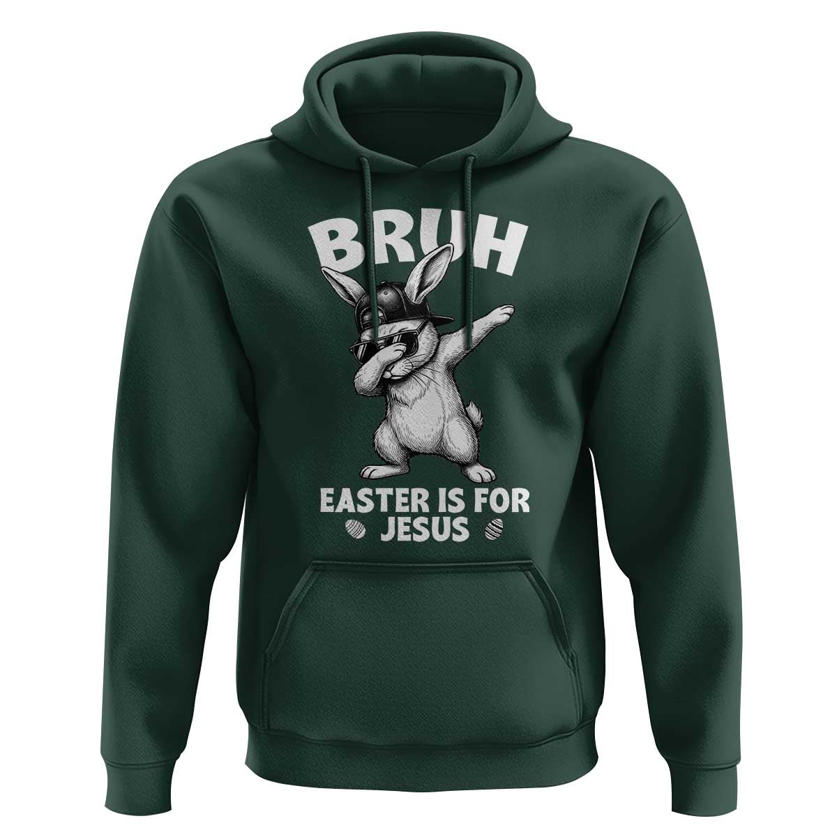 Christian Easter Bunny Hoodie Bruh Easter Is For Jesus
