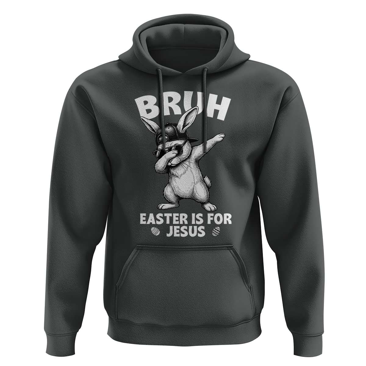 Christian Easter Bunny Hoodie Bruh Easter Is For Jesus
