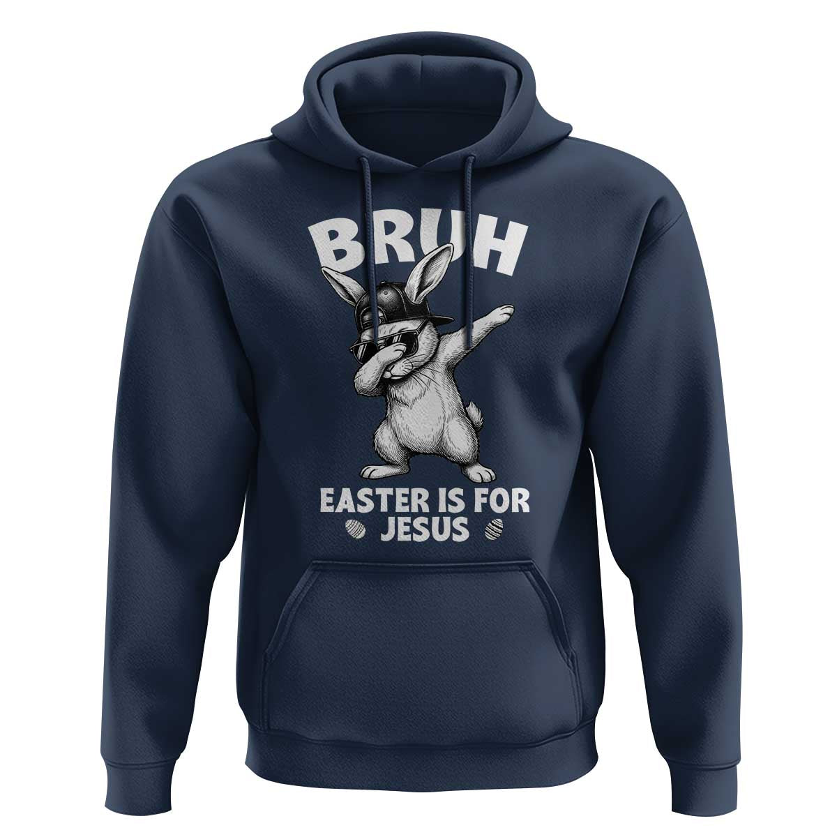 Christian Easter Bunny Hoodie Bruh Easter Is For Jesus