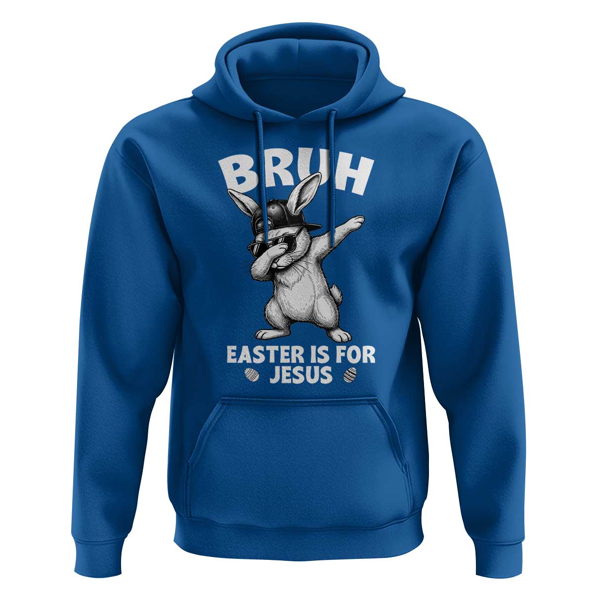 Christian Easter Bunny Hoodie Bruh Easter Is For Jesus
