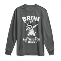 Christian Easter Bunny Long Sleeve Shirt Bruh Easter Is For Jesus