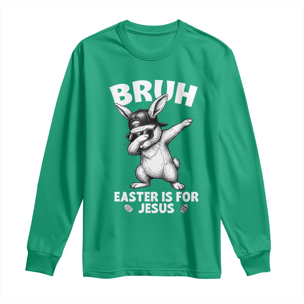 Christian Easter Bunny Long Sleeve Shirt Bruh Easter Is For Jesus
