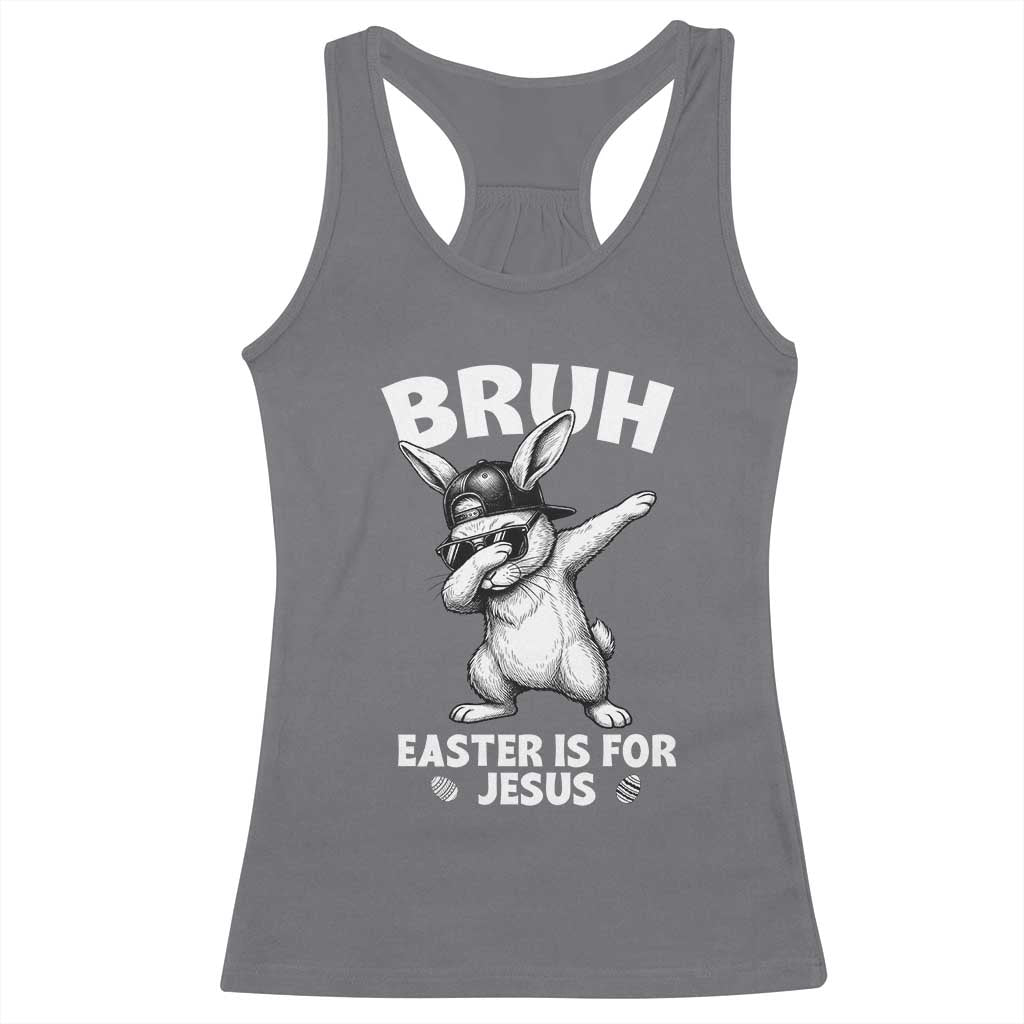 Christian Easter Bunny Racerback Tank Top Bruh Easter Is For Jesus