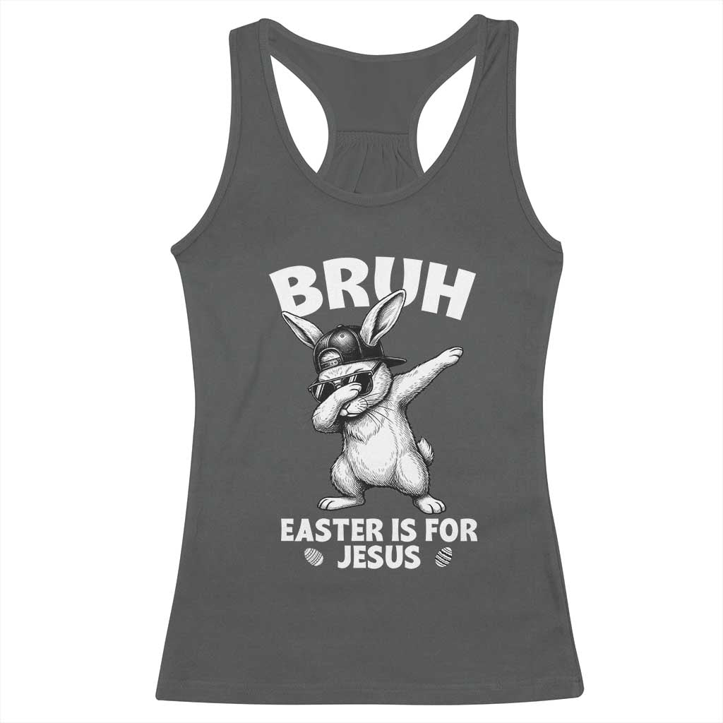 Christian Easter Bunny Racerback Tank Top Bruh Easter Is For Jesus
