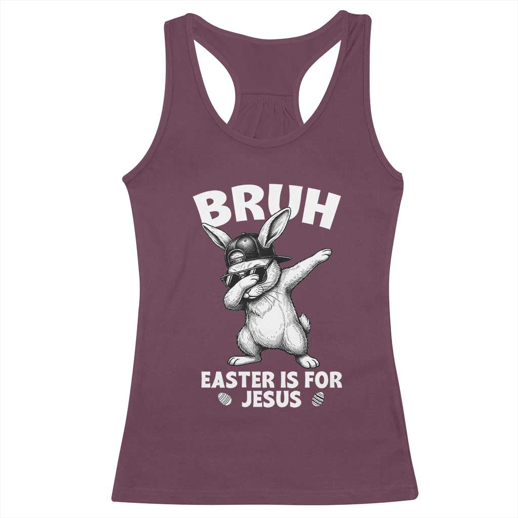Christian Easter Bunny Racerback Tank Top Bruh Easter Is For Jesus