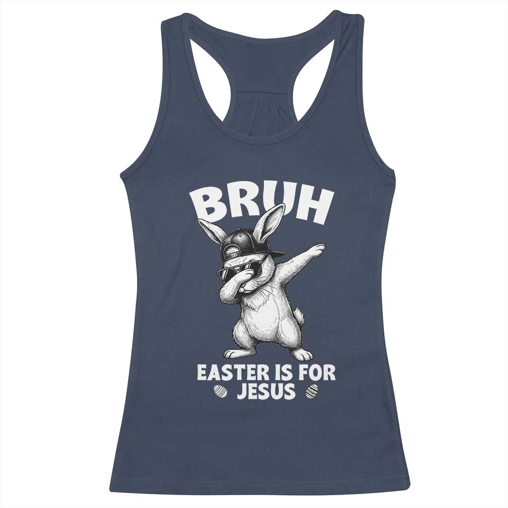 Christian Easter Bunny Racerback Tank Top Bruh Easter Is For Jesus