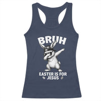 Christian Easter Bunny Racerback Tank Top Bruh Easter Is For Jesus