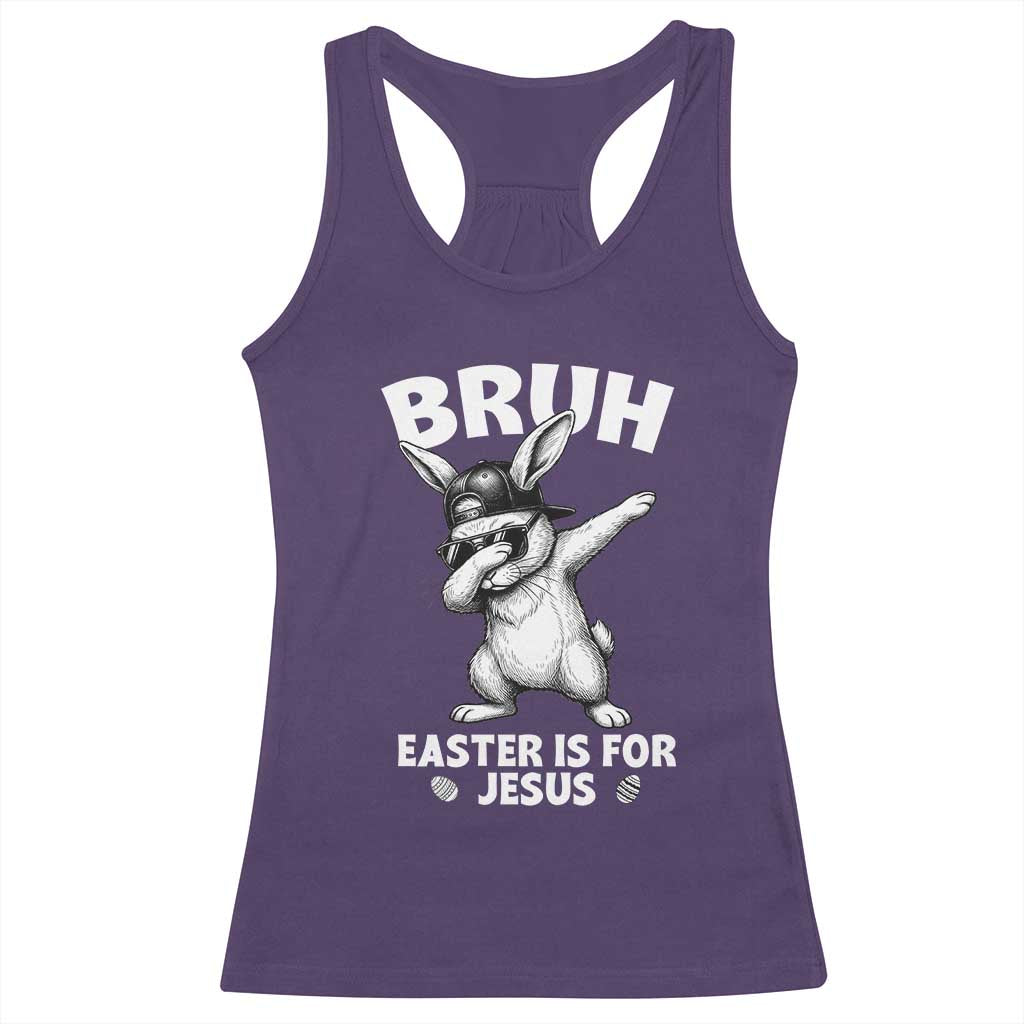 Christian Easter Bunny Racerback Tank Top Bruh Easter Is For Jesus
