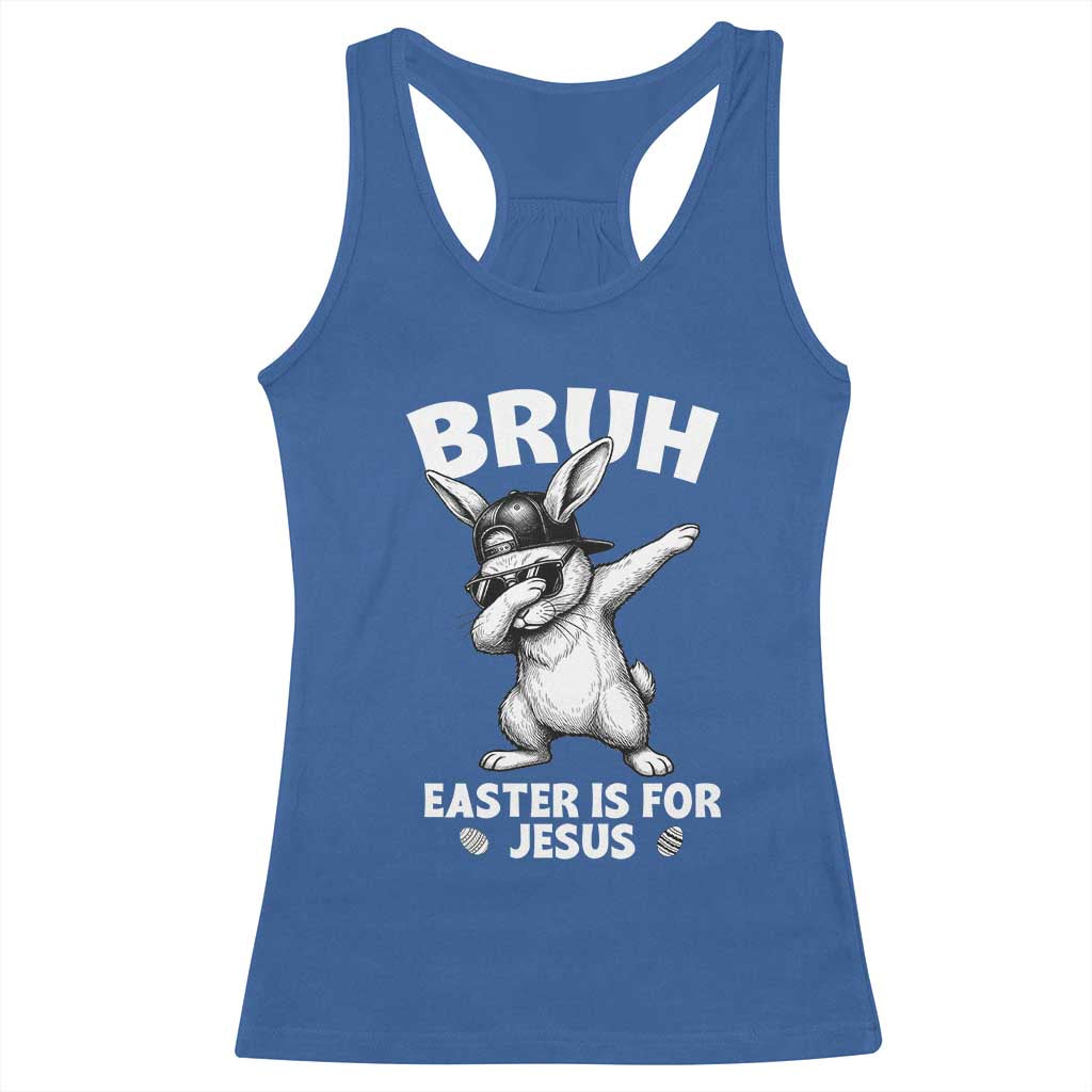 Christian Easter Bunny Racerback Tank Top Bruh Easter Is For Jesus
