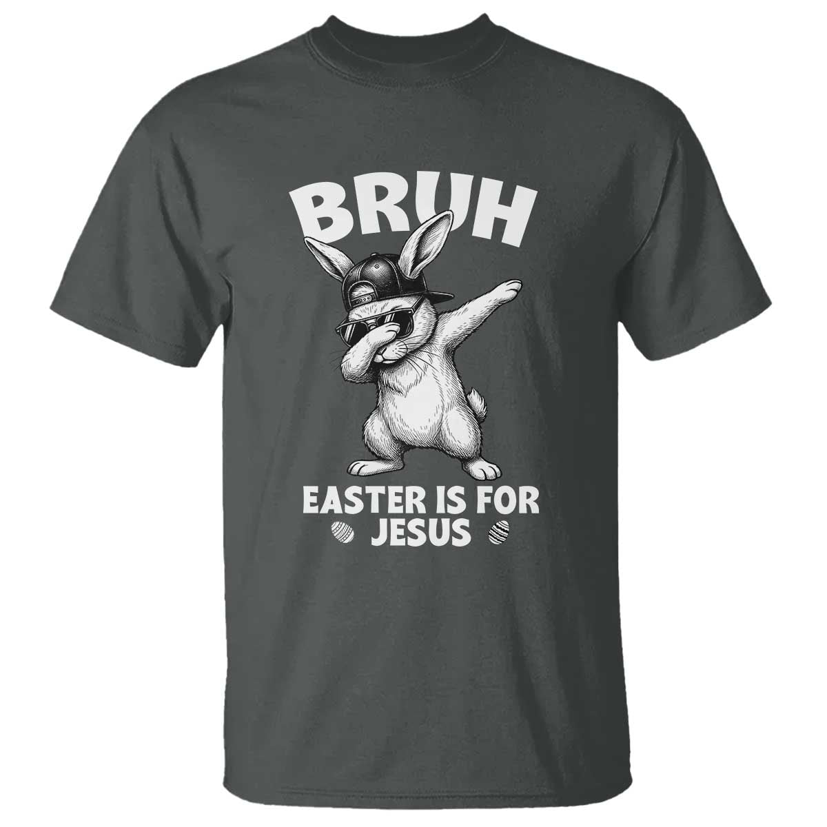 Christian Easter Bunny T Shirt Bruh Easter Is For Jesus