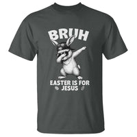 Christian Easter Bunny T Shirt Bruh Easter Is For Jesus