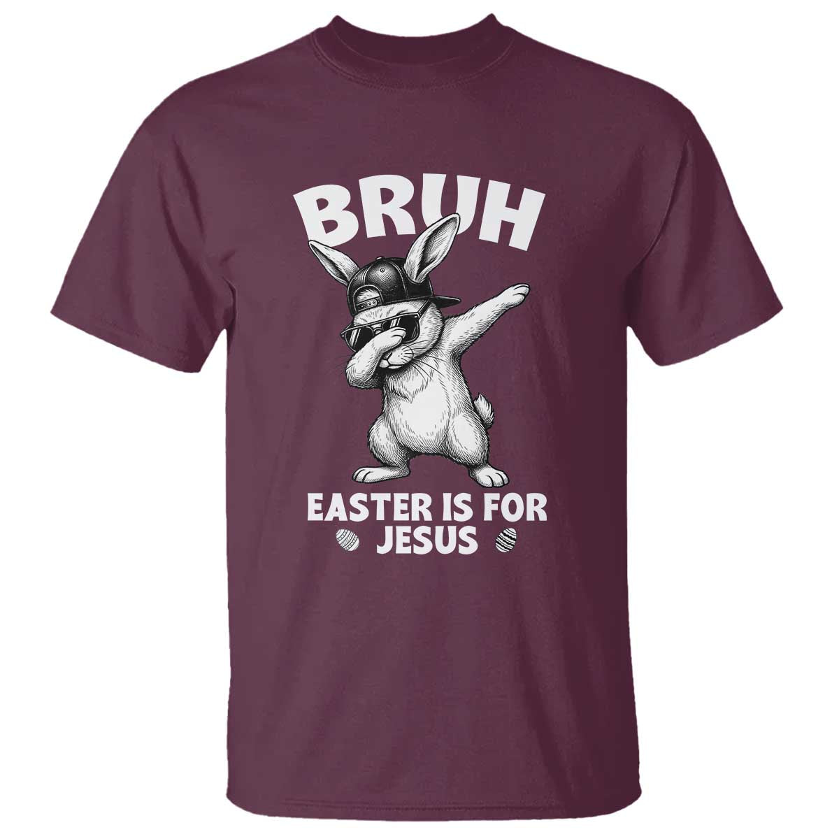 Christian Easter Bunny T Shirt Bruh Easter Is For Jesus