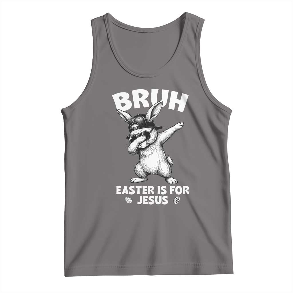 Christian Easter Bunny Tank Top Bruh Easter Is For Jesus