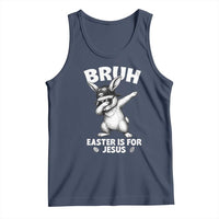 Christian Easter Bunny Tank Top Bruh Easter Is For Jesus