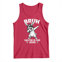 Christian Easter Bunny Tank Top Bruh Easter Is For Jesus