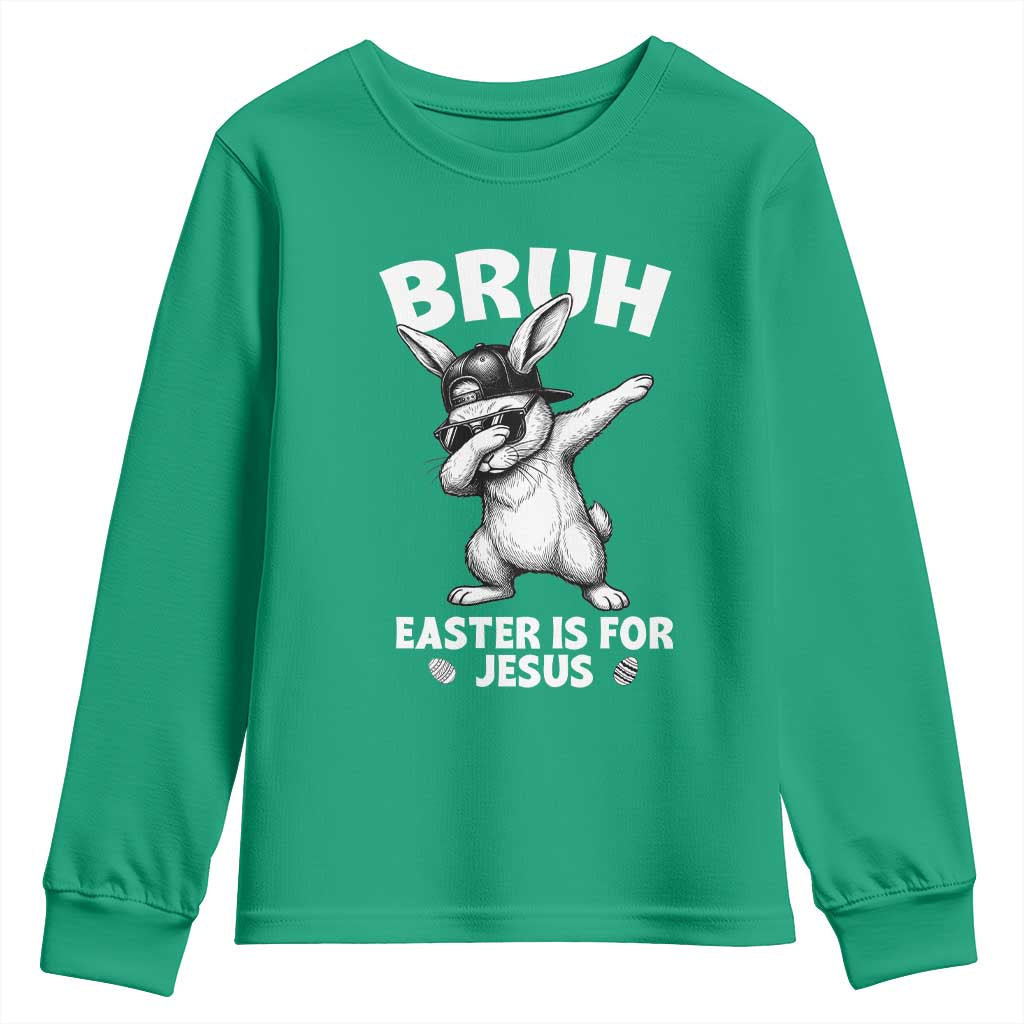 Christian Easter Bunny Youth Sweatshirt Bruh Easter Is For Jesus
