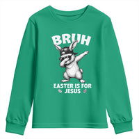 Christian Easter Bunny Youth Sweatshirt Bruh Easter Is For Jesus