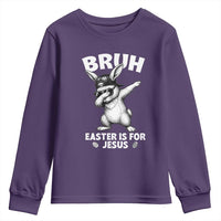 Christian Easter Bunny Youth Sweatshirt Bruh Easter Is For Jesus