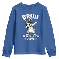 Christian Easter Bunny Youth Sweatshirt Bruh Easter Is For Jesus