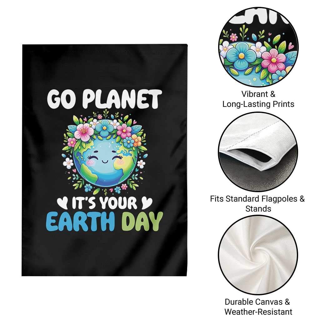 Go Planet It's Your Earth Day Garden Flag Funny Sarcastic Nature Lover