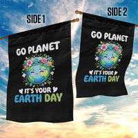Go Planet It's Your Earth Day Garden Flag Funny Sarcastic Nature Lover