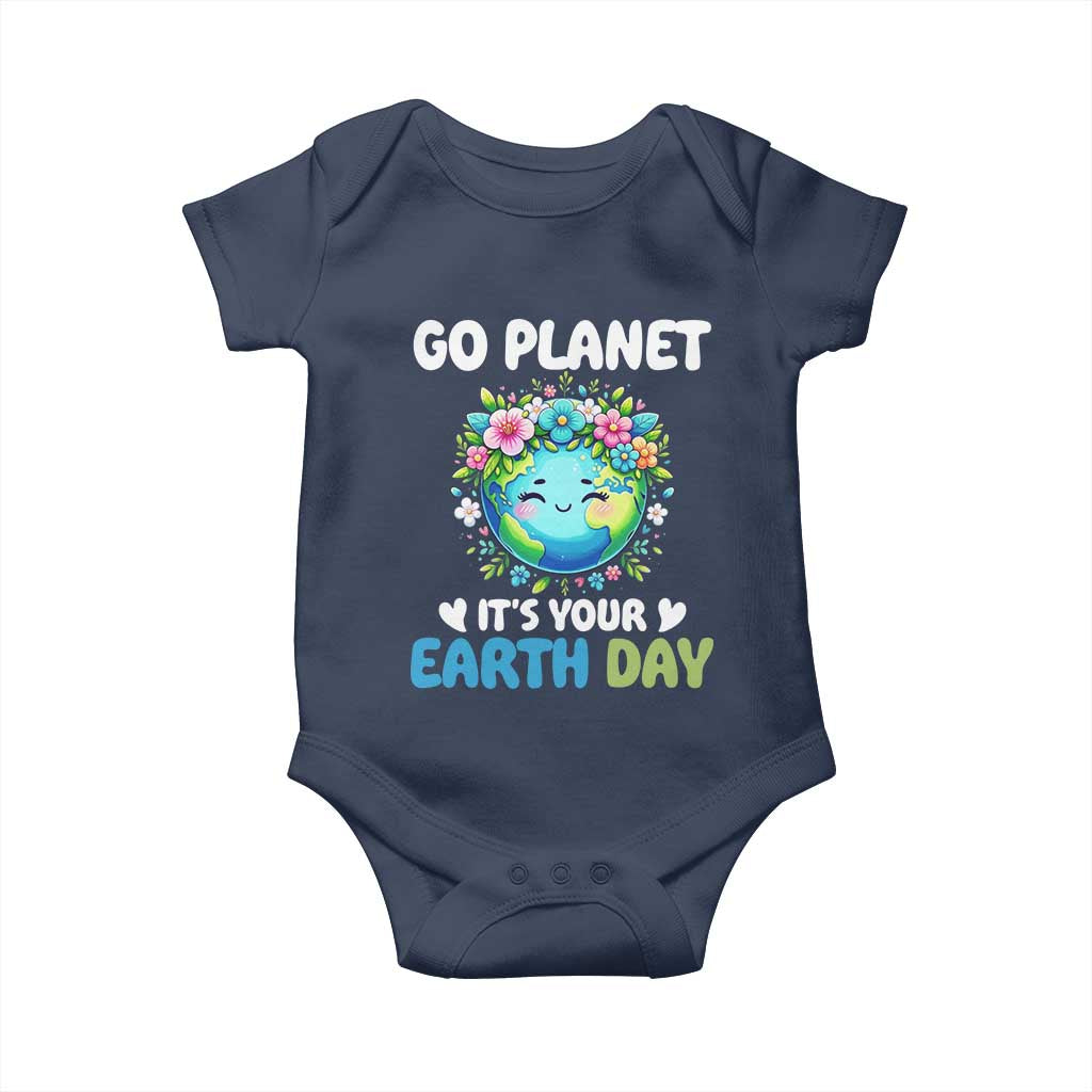 Go Planet It's Your Earth Day Baby Onesie Funny Sarcastic Nature Lover