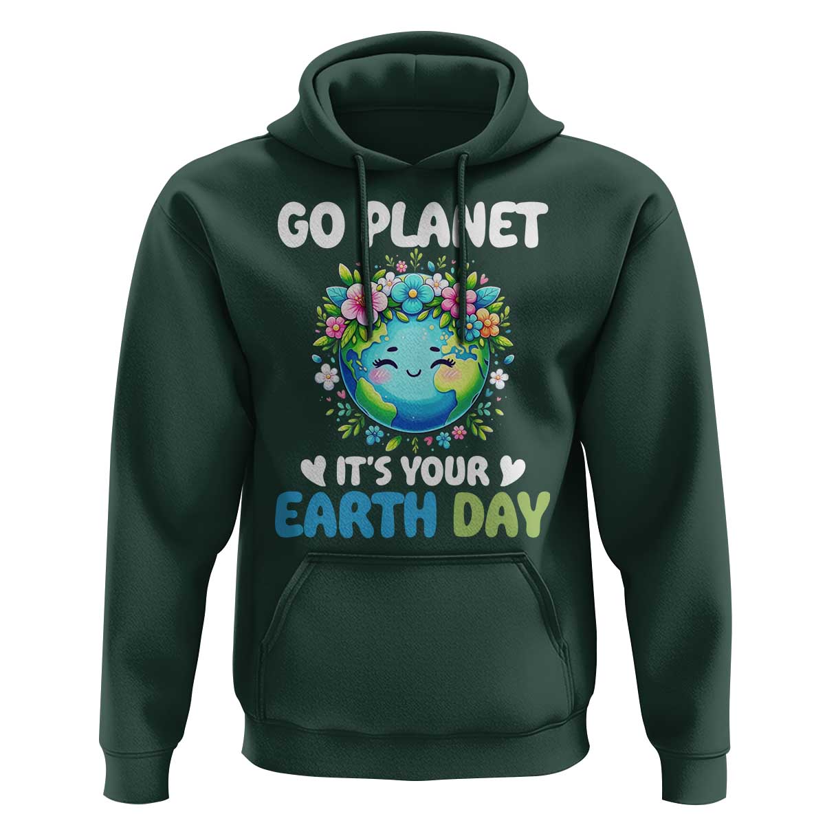 Go Planet It's Your Earth Day Hoodie Funny Sarcastic Nature Lover