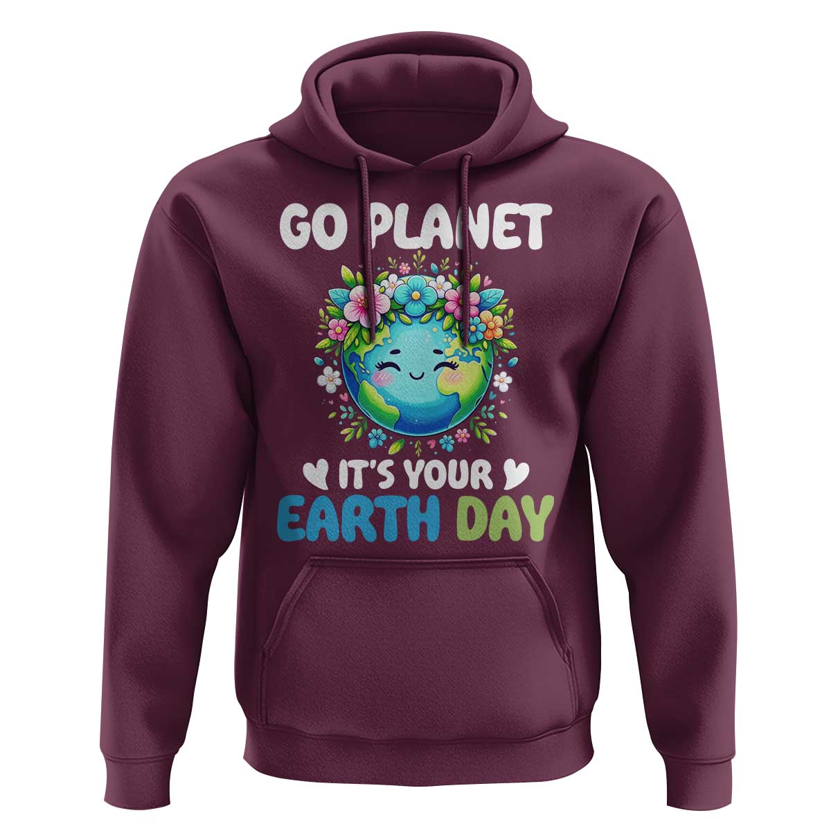 Go Planet It's Your Earth Day Hoodie Funny Sarcastic Nature Lover