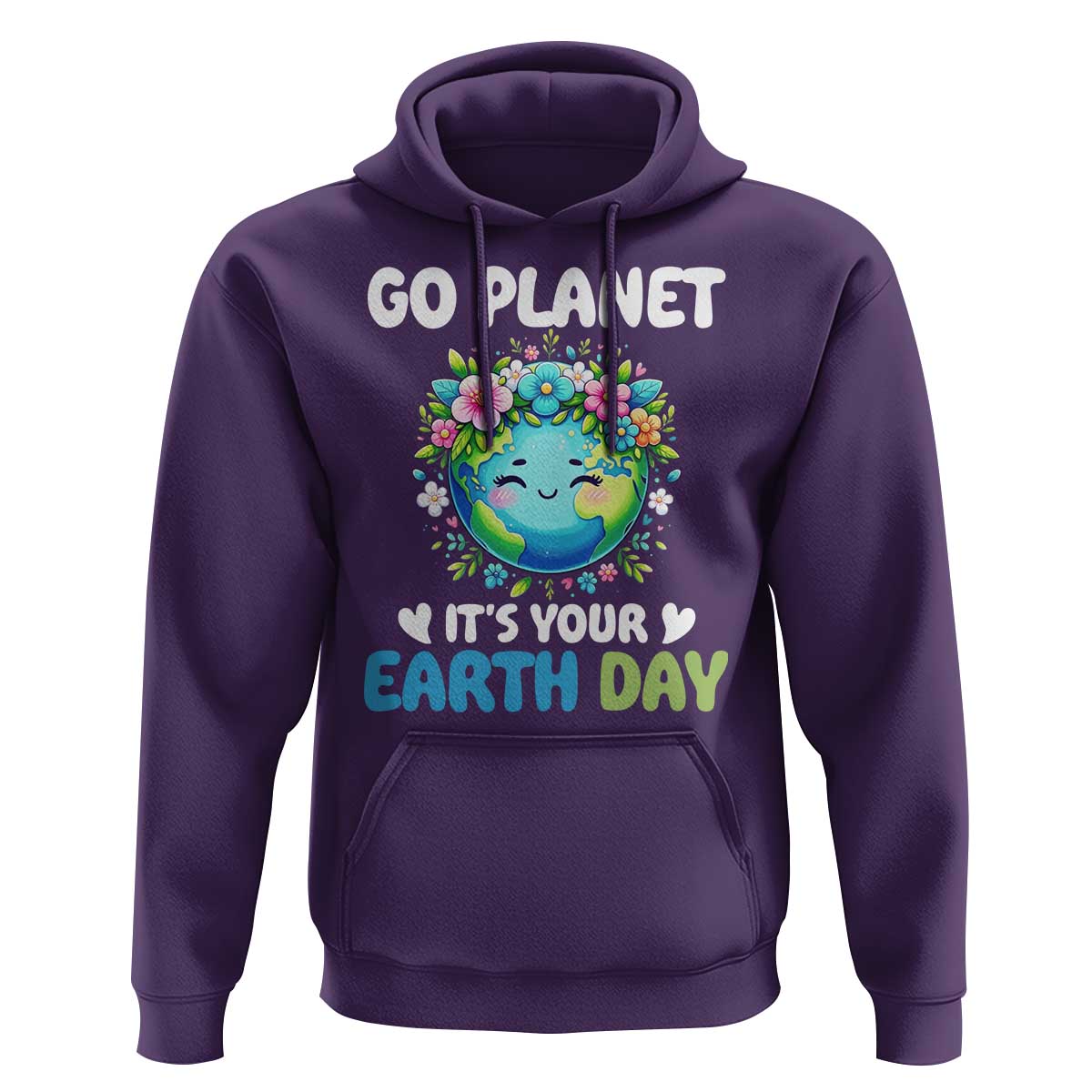 Go Planet It's Your Earth Day Hoodie Funny Sarcastic Nature Lover