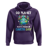 Go Planet It's Your Earth Day Hoodie Funny Sarcastic Nature Lover